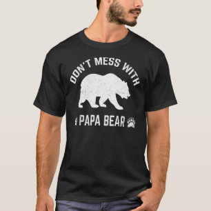 Mens Men's Don't Mess With Papa Bear Father's Day T-Shirt