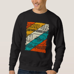 Mens Mens Father's Day I Keep All My Dad Jokes In Sweatshirt
