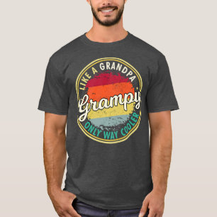Mens Mens Grampy like a grandpa only way cooler gr T-Shirt
