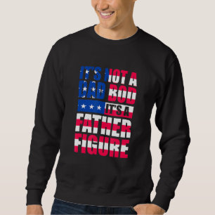 Mens Mens Its Not A Dad Bod Its A Father Figure Us Sweatshirt