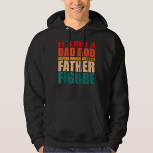 Mens Mens Itu2019s Not A Dad Bod Itu2019s A Father Hoodie