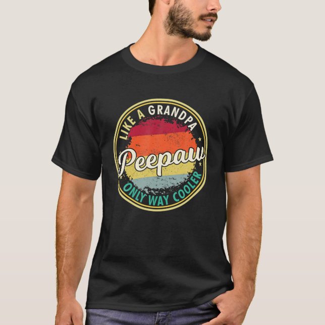 Mens Mens Peepaw Like A Grandpa Only Way Cooler Gr T-Shirt (Front)