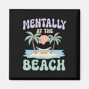 Mens mentally at the beach tropical relax mode magnet