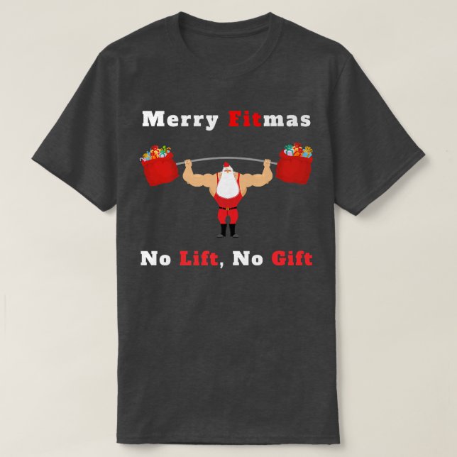 Mens Merry Fitmas, No Lift No Gift  Santa Claus Fi T-Shirt (Design Front)