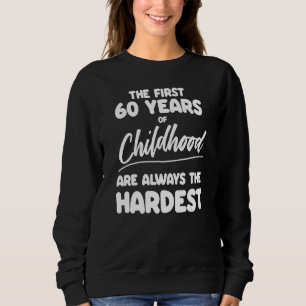 Mens Milestone 60th Birthday Quotes Dad Brother Hu Sweatshirt