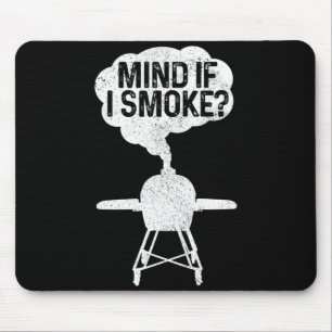 Mens mind if smoke bbq grillmaster smoking meat mouse pad