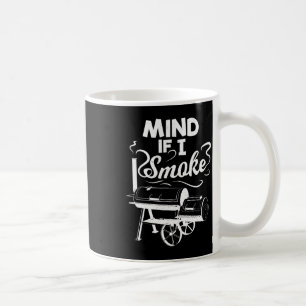 Mens mind if smoke bbq lover avid smoker mens coffee mug