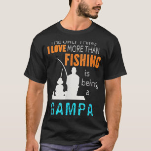 Mens More Than Love Fishing Gampa Special Grandpa T-Shirt