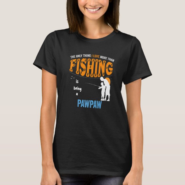 Mens More Than Love Fishing Pawpaw Special Grandpa T-Shirt (Front)