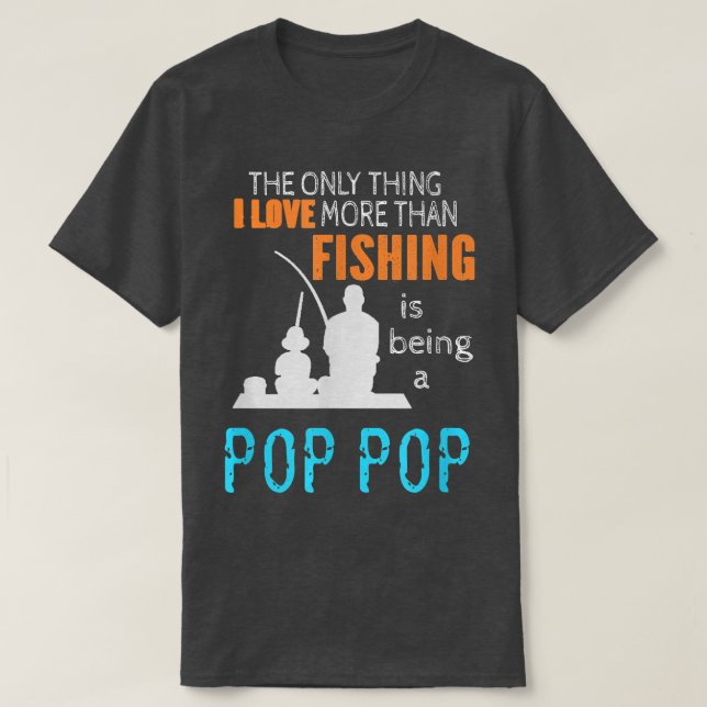 Mens More Than Love Fishing Pop Pop Special Grandp T-Shirt (Design Front)