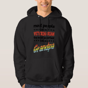 Mens Most People Call Me Veterinarian Most Importa Hoodie