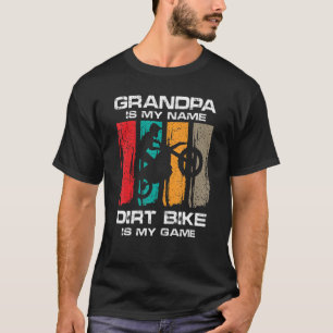 Mens Motocross Grandpa Is My Name Dirt Bike Is My  T-Shirt