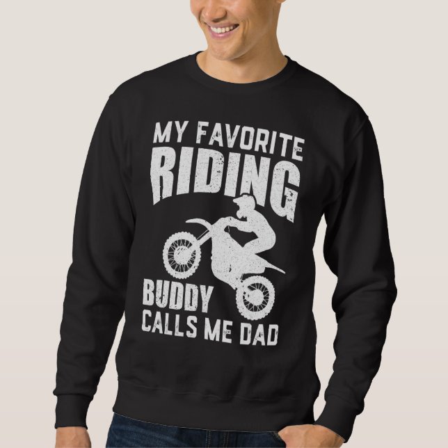 Mens Motorcycle Dad Biker  Funny Mx Favourite Ridi Sweatshirt (Front)