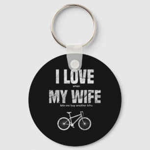 Mens Mountain Bike I Love When My Wife Lets Me Buy Key Ring