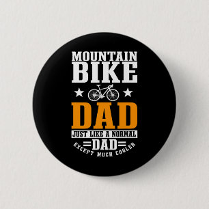 Mens Mountain Biking Dad Just Like Normal Dad Moun 6 Cm Round Badge