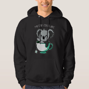 Mens My Dad Jokes Are Koala Tea Fathers Day Pun K Hoodie