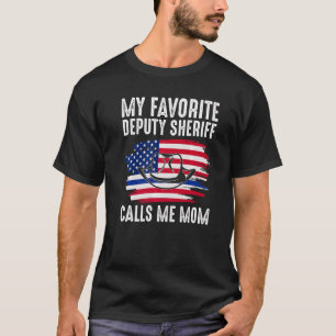 Mens My Deputy Sheriff Calls Me Mum Deputy Sheriff T-Shirt