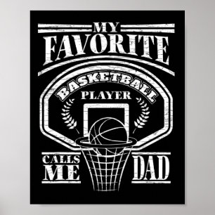 Mens My Favorite Bysketbyll Player Calls Me Dad  Poster