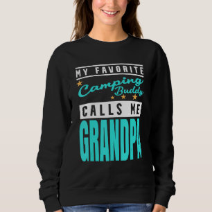 Mens My Favorite Camping Buddy Calls Me Grandpa Sweatshirt