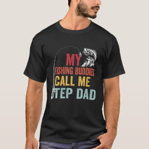 Mens My Favorite Fishing Buddies Call Me Step Dad T-Shirt