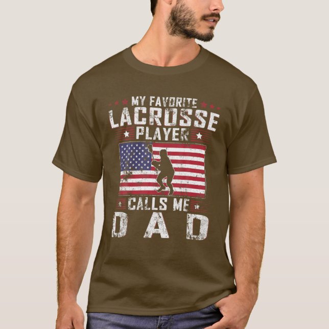 Mens My Favorite Lacrosse Player Calls Me Dad Fath T-Shirt (Front)