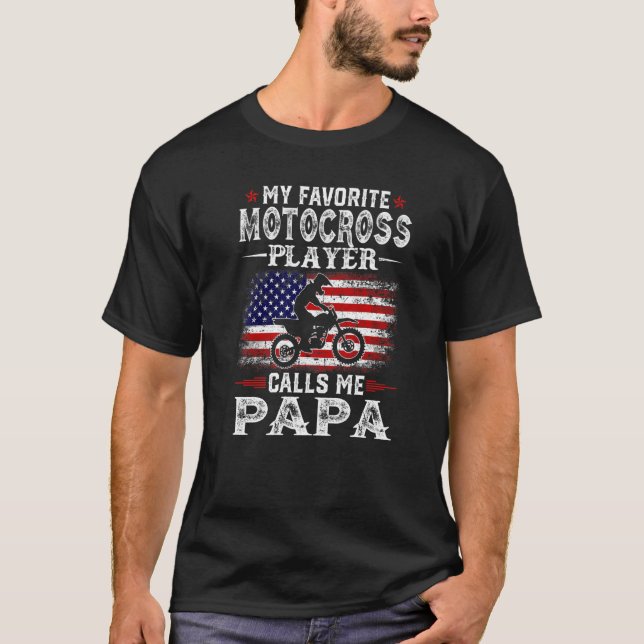 Mens My Favorite Motocross Player Calls Me Papa Us T-Shirt (Front)