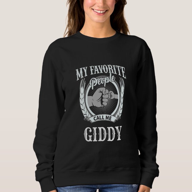 Mens My Favorite People Call Me Giddy fist bump Sy Sweatshirt (Front)
