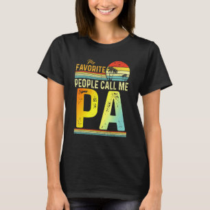 Mens My Favorite People Call Me Pa Dad Father 2 T-Shirt