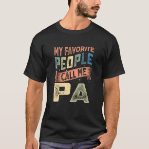 Mens My Favorite People Call Me Pa Father's Day T-Shirt