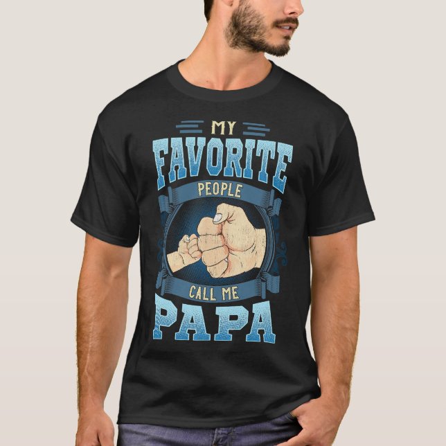 Mens My Favorite People Call Me Papa Gifts Papa Fa T-Shirt (Front)