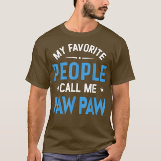 Mens My Favorite People Call Me Paw Paw,Funny Paw  T-Shirt