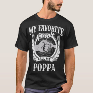 Mens My Favorite People Call Me Poppa Grandpa  T-Shirt