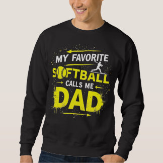 Mens My Favorite Softball Player Calls Me Dad Fath Sweatshirt
