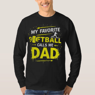 Mens My Favorite Softball Player Calls Me Dad Fath T-Shirt