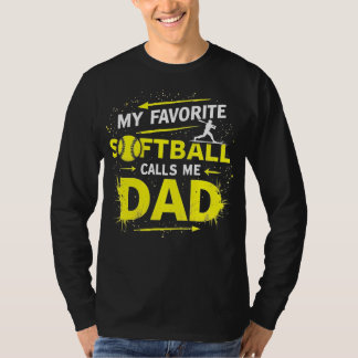 Mens My Favorite Softball Player Calls Me Dad Fath T-Shirt