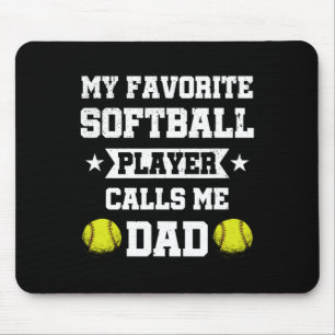 Mens My Favorite Softll Player Calls Me Dad Father Mouse Pad