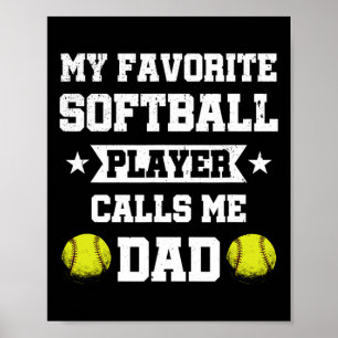 Mens My Favorite Softll Player Calls Me Dad Father Poster