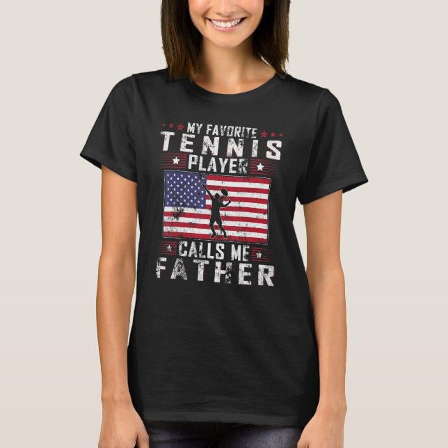 Mens My Favorite Tennis Player Calls Me Father Fat T-Shirt (Front)
