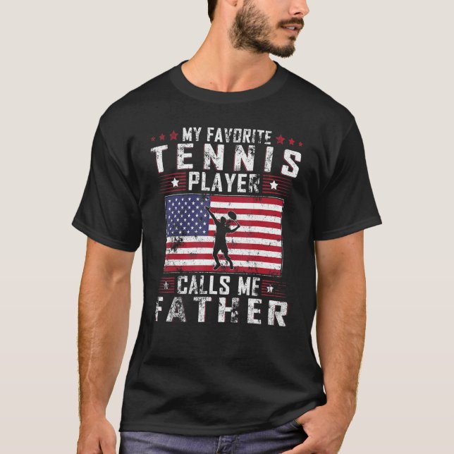 Mens My Favorite Tennis Player Calls Me Father Fat T-Shirt (Front)