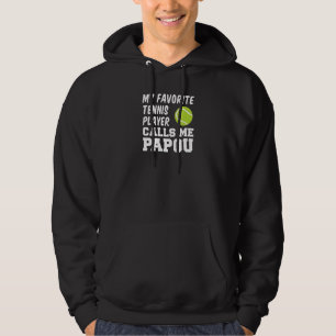 Mens My Favorite Tennis Player Calls Me Papou Gree Hoodie