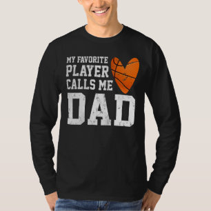 Mens My Favourite Basketball Player Calls Me Dad B T-Shirt