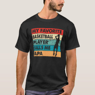 Mens My Favourite Basketball Player Calls Me Papa  T-Shirt