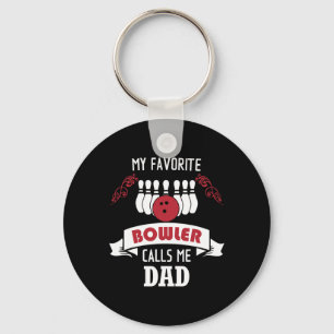 Mens My Favourite Bowler Calls Me Dad Proud Bowlin Key Ring