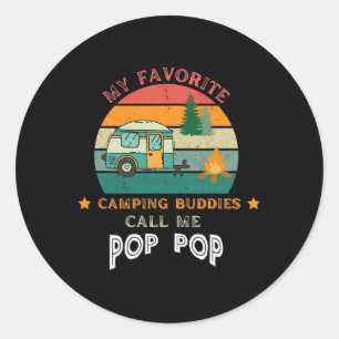 Mens My Favourite Camping Buddies Call Me Pop Pop Classic Round Sticker