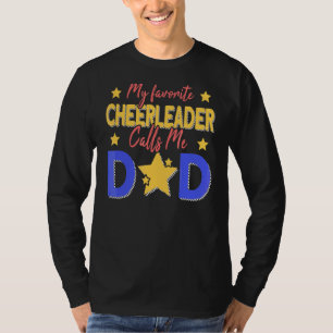 Mens My Favourite Cheerleader Calls Me Dad Cheer D T-Shirt