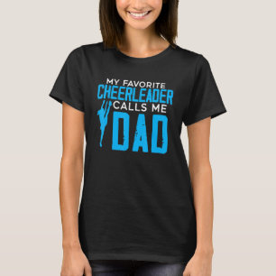 Mens My Favourite Cheerleader Calls Me Dad Cheerle T-Shirt