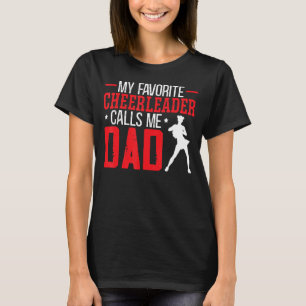 Mens My Favourite Cheerleader Calls Me Dad Cheerle T-Shirt