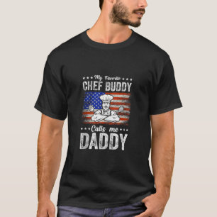 Mens My Favourite Chef Buddy Calls Me Daddy Food C T-Shirt