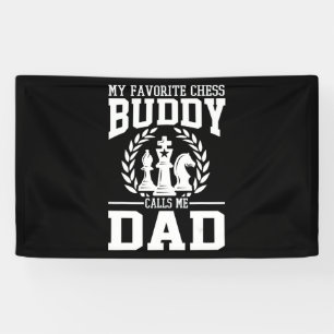 Mens My Favourite Chess Buddy Calls Me Dad Gift Banner