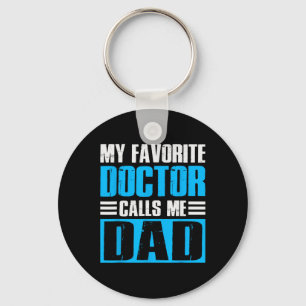 Mens My Favourite Doctor Calls Me Dad Fathers Day Key Ring